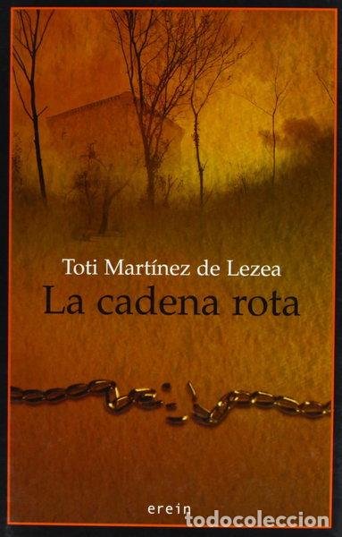 Libros: La cadena rota- 9788497462624