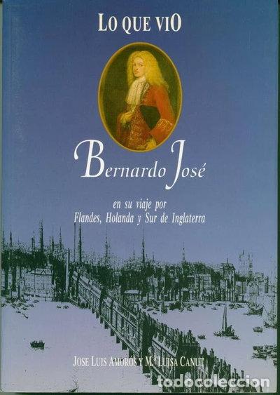 Livros em segunda m&atilde;o: Lo que vio Bernardo Jos&eacute; en su viaje por Flandes, Holanda y Sur de Inglaterra- 9788460626107