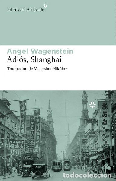 Libri di seconda mano: Adi&oacute;s, Shanghai- 9788492663002