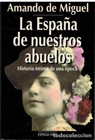 Libri di seconda mano: La Espa&ntilde;a de nuestros abuelos- 9788423977253