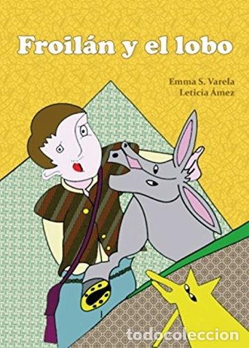 Libros: Froil&aacute;n y el lobo- 9788494163524