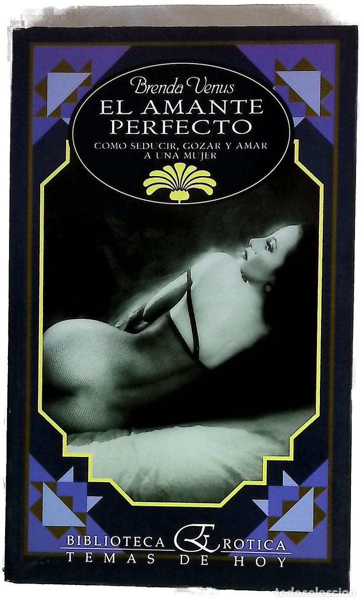 Livres: El amante perfecto c&oacute;mo seducir, gozar y amar a una mujer