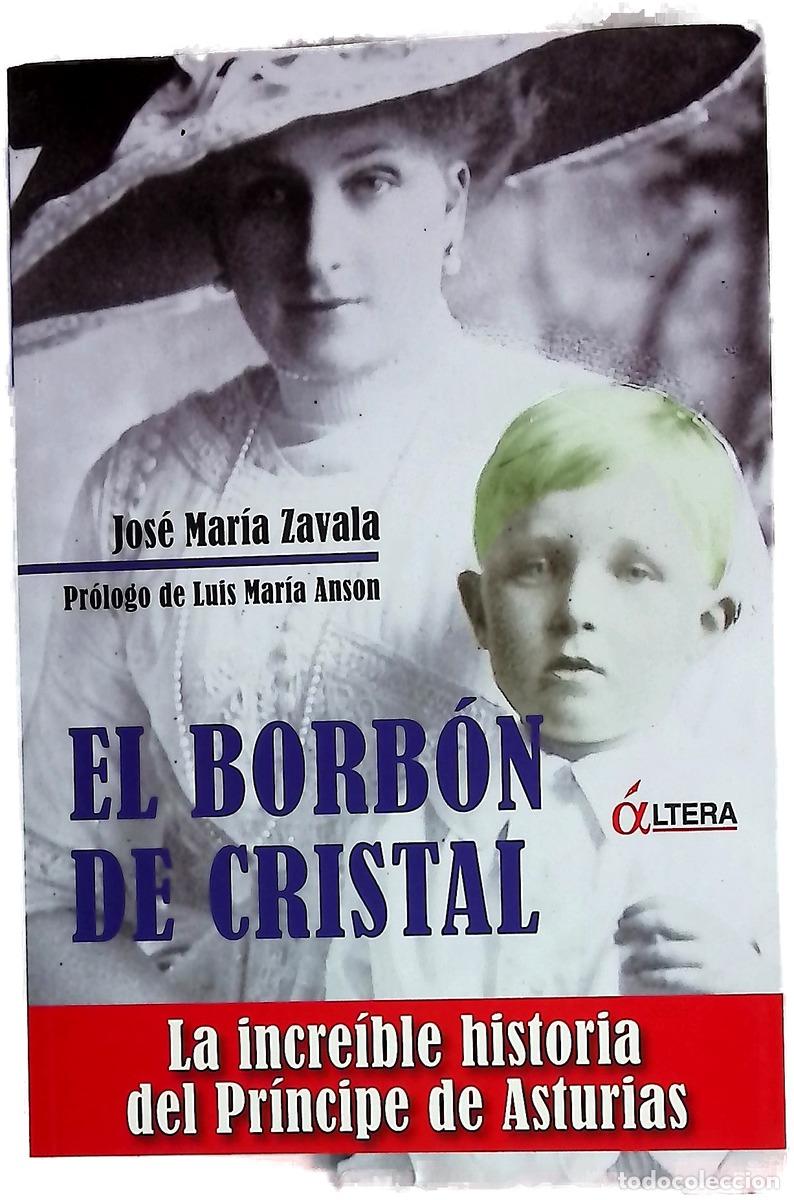 Livres: El Borb&oacute;n de cristal la incre&iacute;ble historia del Pr&iacute;ncipe de Asturias