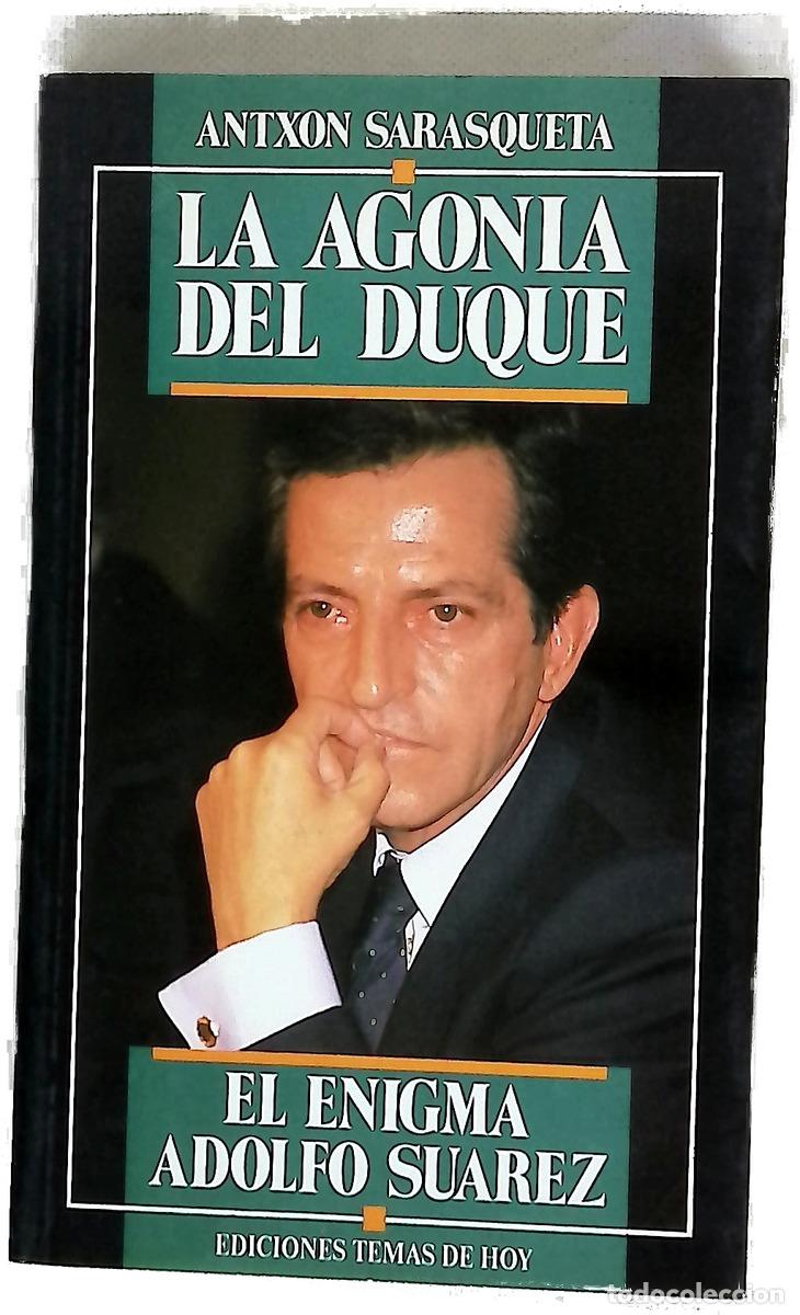 Livros em segunda m&atilde;o: La agon&iacute;a del duque el enigma Adolfo Su&aacute;rez