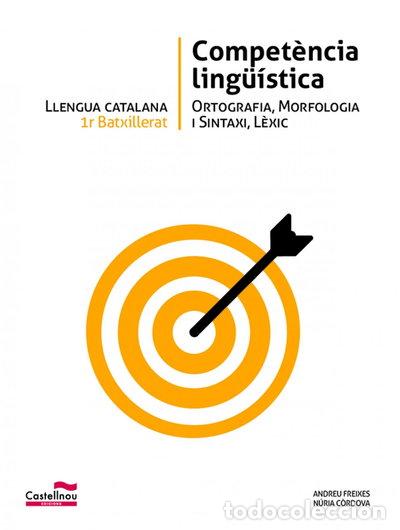 Livres: Llengua Catalana 1r Batxillerat. Compet&egrave;ncia ling&uuml;&iacute;stica- 9788498047325