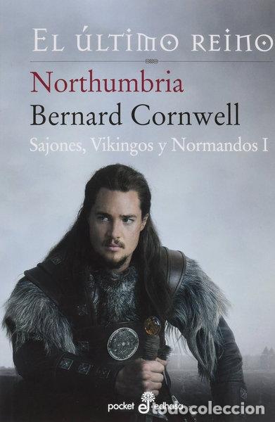 Libros: Northumbria, el &uacute;ltimo reino- 9788435018500