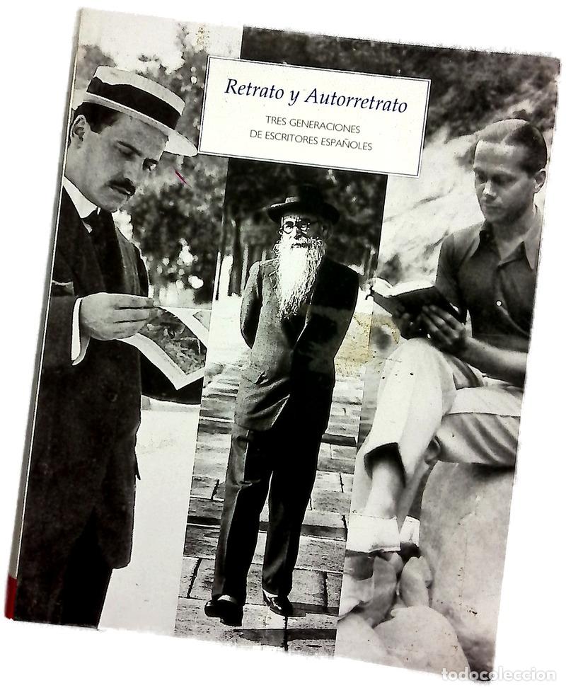 Libros: Retrato y autorretrato tres generaciones de escritores espa&ntilde;oles : [exposici&oacute;n]