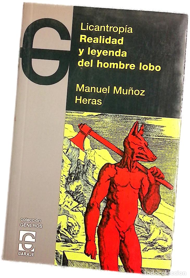 Libros: Licantrop&iacute;a realidad y leyenda del hombre lobo