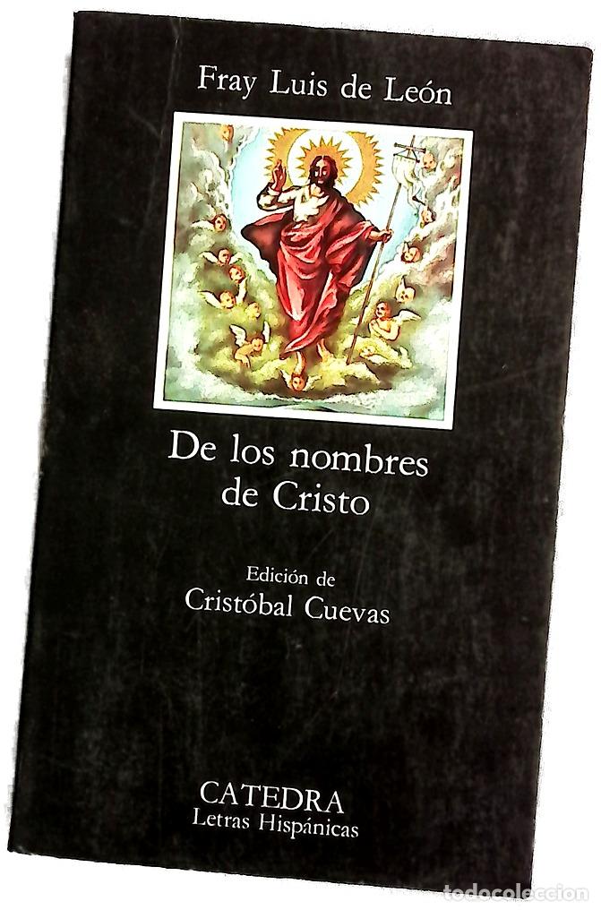 Libros: De los nombres de Cristo - Le&oacute;n, Luis de; Cuevas Garc&iacute;a, Crist&oacute;bal
