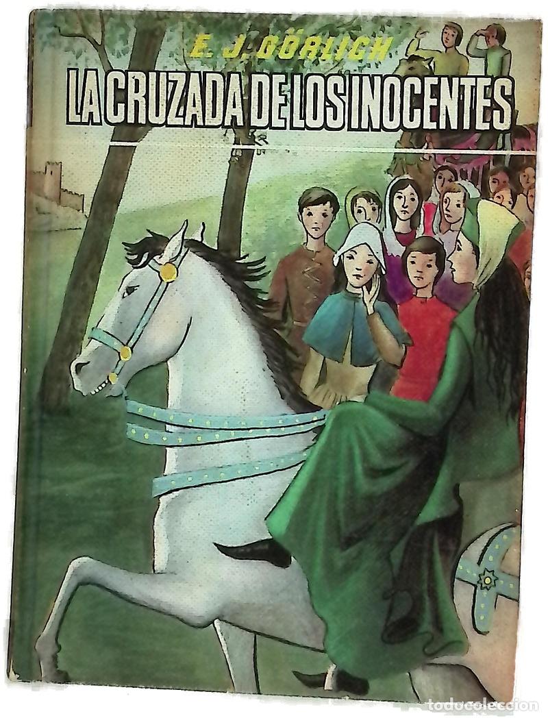 Livres: La cruzada de los inocentes Episodio de la &eacute;poca de la &rdquo;Cruzada de los Ni&ntilde;os&rdquo; (1212)