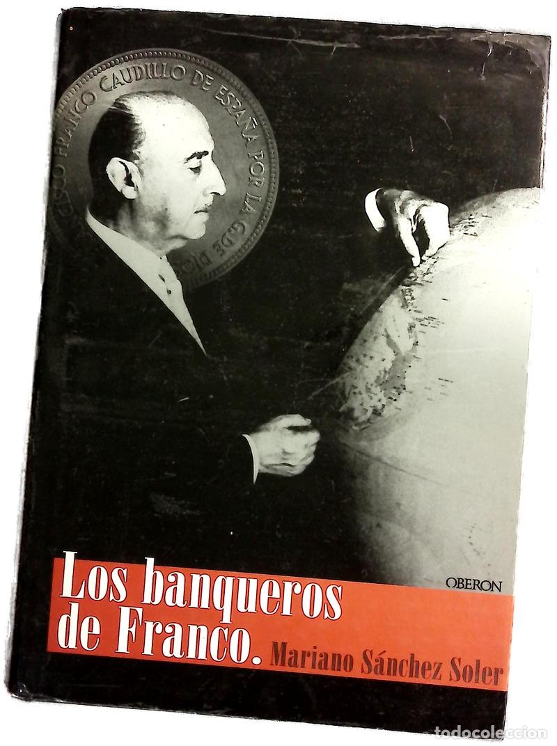 Livres: Los banqueros de Franco - S&aacute;nchez Soler, Mariano