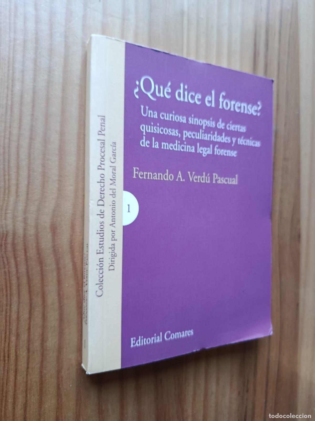 B&uuml;cher: &iquest;QUE DICE EL FORENSE?: UNA CURIOSA SINOPSIS DE CIERTAS QUISICOSAS - FERNANDO A. VERDU PASCUAL