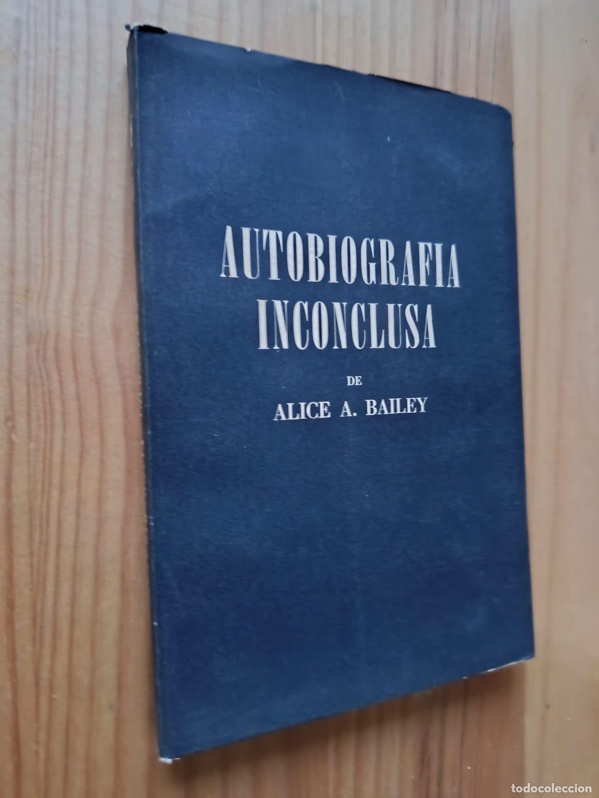 Libros: AUTOBIOGRAF&Iacute;A INCONCLUSA - ALICE A. BAILEY