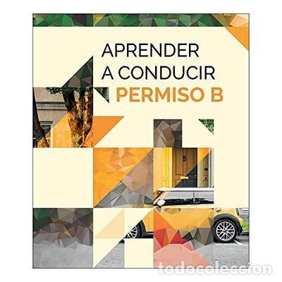 Libros: Aprender a Conducir - Manual Permiso B- 9788488815453