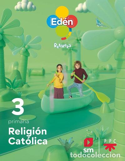 Libri di seconda mano: Religi&oacute;n cat&oacute;lica. 3 primaria. Ed&eacute;n. Revuela- 9788413926117