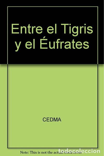 Libri di seconda mano: Entre el Tigris y el &Eacute;ufrates- 9788477856276