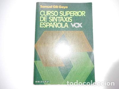 Libros: Curso Superior de Sintaxis Espa&ntilde;ola- 9788471533074