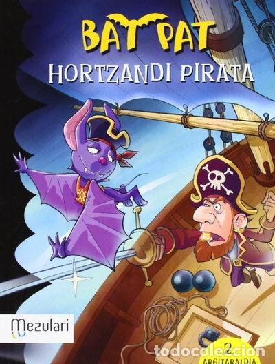 Libros: Bat Pat. Hortzandi pirata- 9788427131347