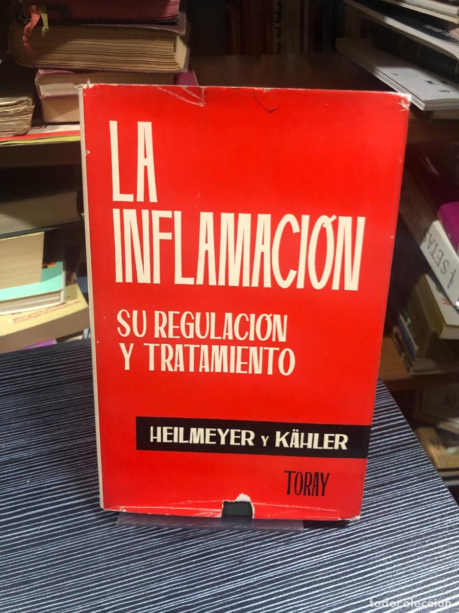 Libros: La inflamaci&oacute;n: Su regulaci&oacute;n y tratamiento L. Heilmeyer y H. K&auml;hler