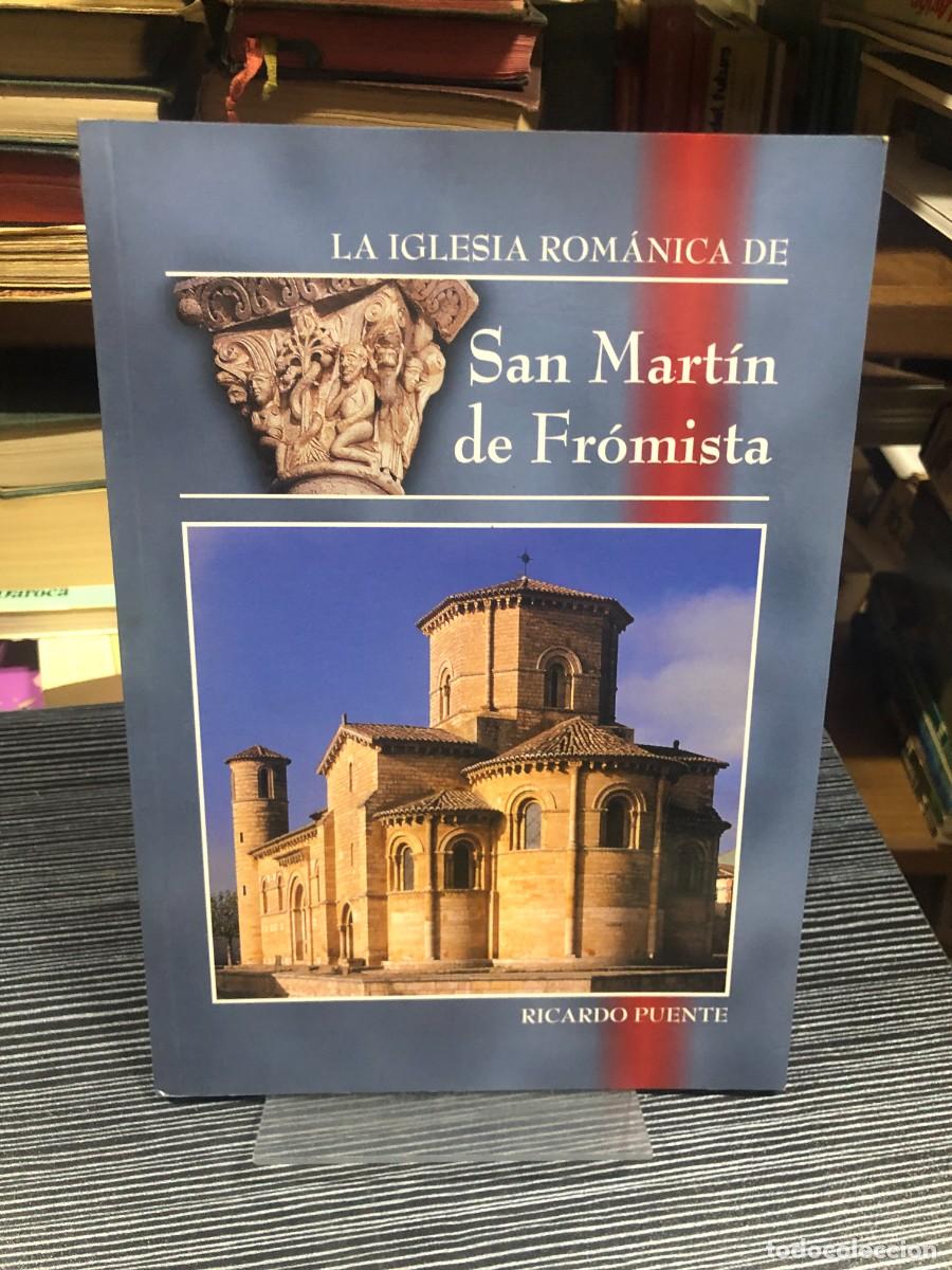 Libros: La iglesia rom&aacute;nica de San Mart&iacute;n de Fr&oacute;mista Ricardo Puente