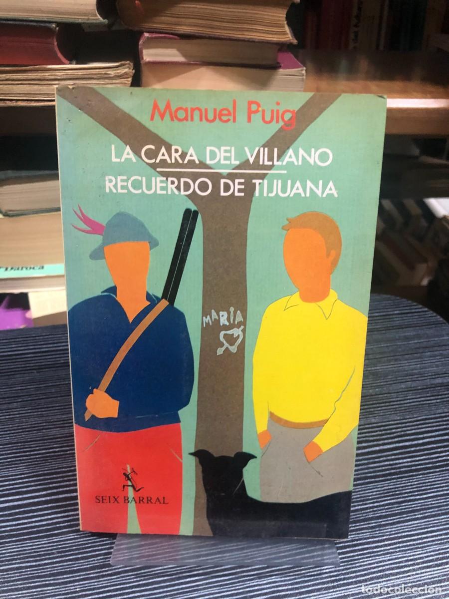 Libros: La cara del villano / Recuerdo de Tijuana Manuel Puig