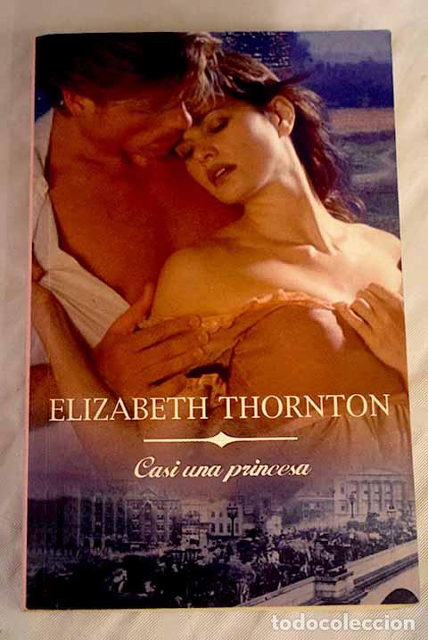 Livros em segunda m&atilde;o: Casi una princesa: Thornton, Elizabeth.- Thornton, Elizabeth