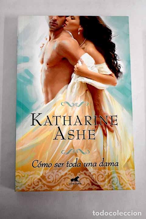 Livros em segunda m&atilde;o: C&oacute;mo ser toda una dama.- Ashe, Katharine