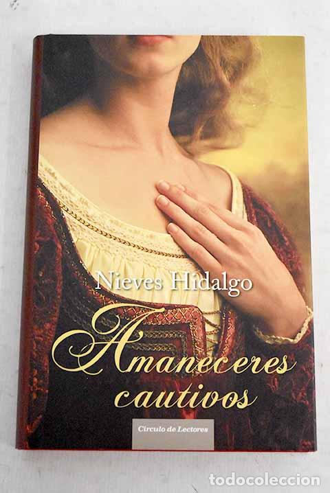 books: Amaneceres cautivos: Hidalgo, Nieves.- Hidalgo, Nieves