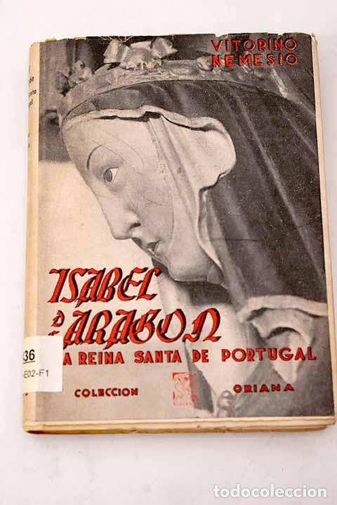 books: Isabel de Arag&oacute;n: La Reina santa de Portugal.- Nem&eacute;sio, Vitorino