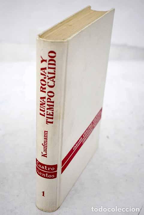 B&uuml;cher: Luna Roja y Tiempo C&aacute;lido.- Kaufmann, Herbert