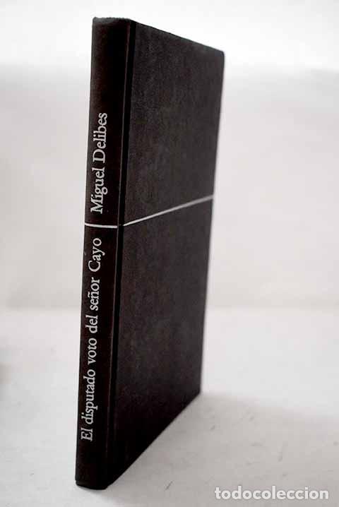 B&uuml;cher: El disputado voto del se&ntilde;or Cayo.- Delibes, Miguel