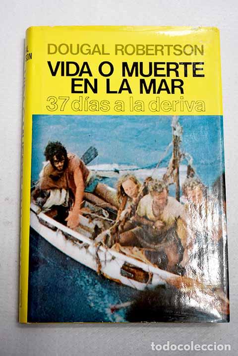 B&uuml;cher: Vida o muerte en la mar.- Robertson, Dougal