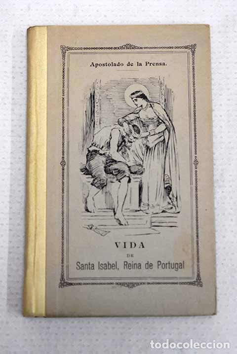B&uuml;cher: Vida de Santa Isabel, Reina de Portugal.- Le Brun, J.