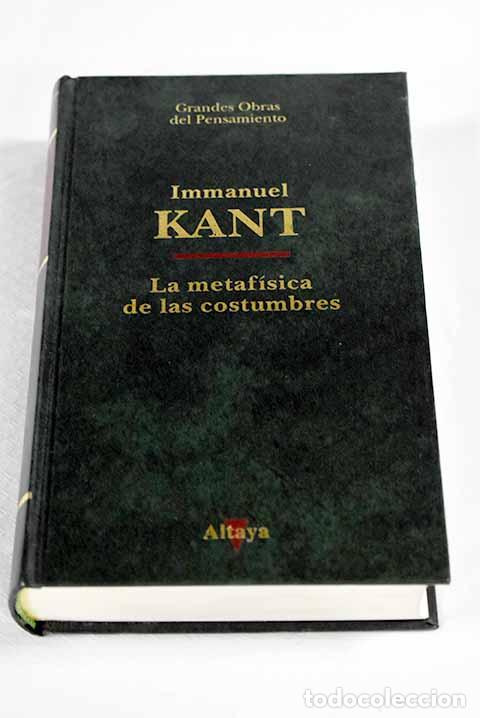 B&uuml;cher: La metaf&iacute;sica de las costumbres.- Kant, Immanuel