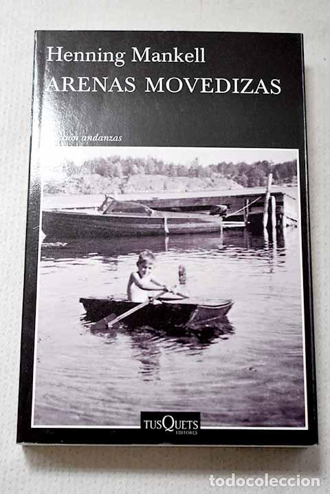 Libros: Arenas movedizas: Mankell, Henning.- Mankell, Henning