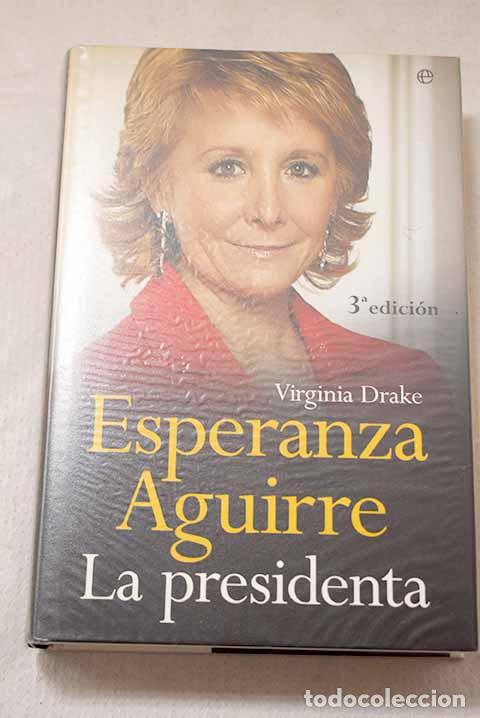 Libros: Esperanza Aguirre, la presidenta.- Drake, Virginia
