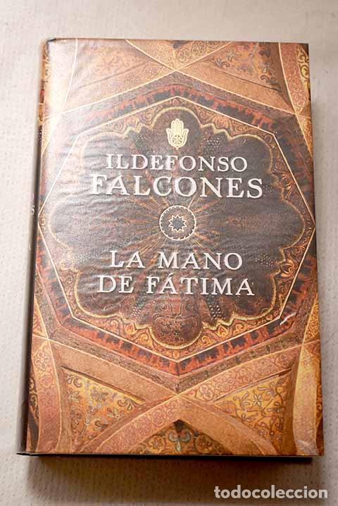 Libros: La mano de F&aacute;tima: Falcones, Ildefonso.- Falcones, Ildefonso
