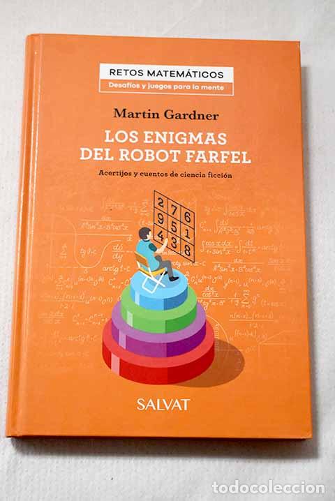 Libros: Los enigmas del robot farfel.- Gardner, Martin