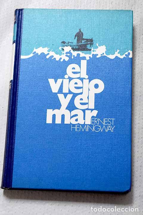 Libros: El viejo y el mar: Hemingway, Ernest.- Hemingway, Ernest