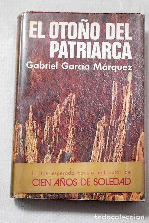 Libros: El oto&ntilde;o del patriarca.- Garc&iacute;a M&aacute;rquez, Gabriel