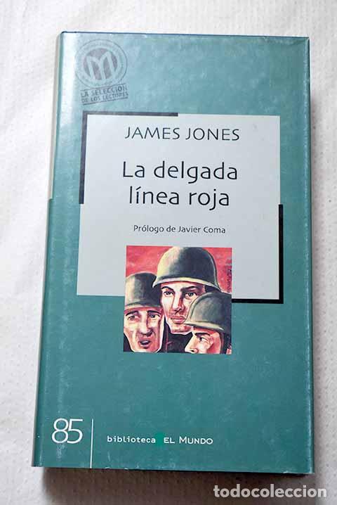 Libros: La delgada l&iacute;nea roja.- Jones, James