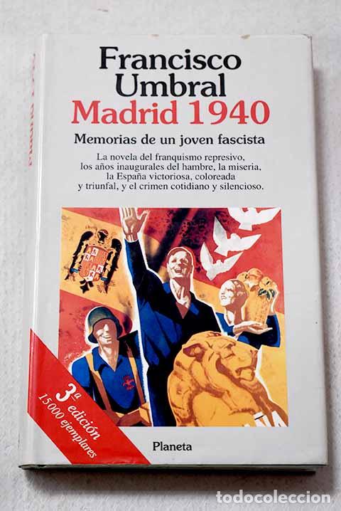Libros: Madrid 1940: memorias de un joven fascista.- Umbral, Francisco
