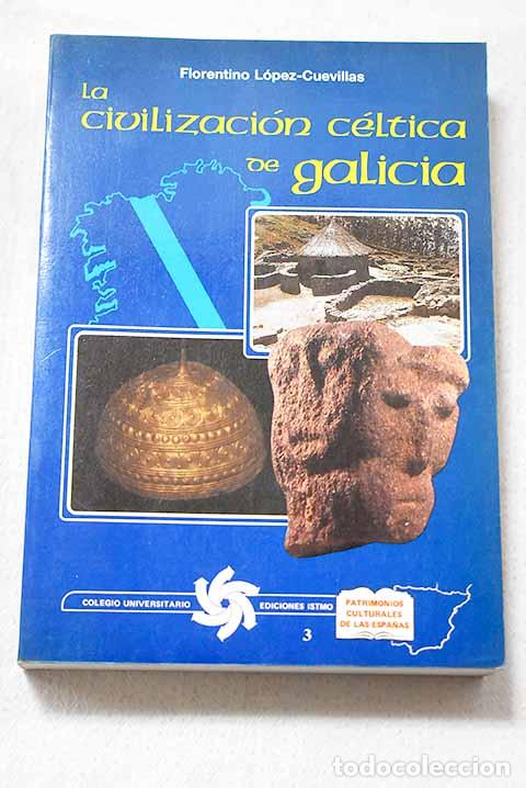 Libros: La civilizaci&oacute;n c&eacute;ltica en Galicia.- Cuevillas, Florentino L.