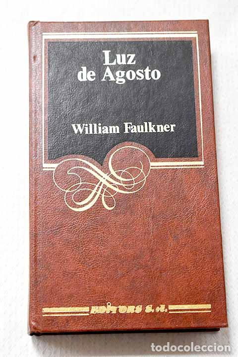 Livres: Luz de agosto: Faulkner, William.- Faulkner, William
