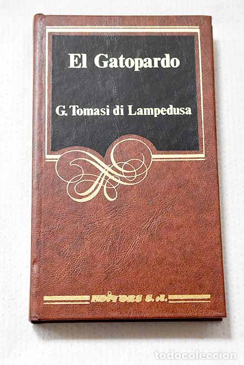 Livres: El gatopardo: Lampedusa, Giuseppe Tomasi di.- Lampedusa, Giuseppe Tomasi di