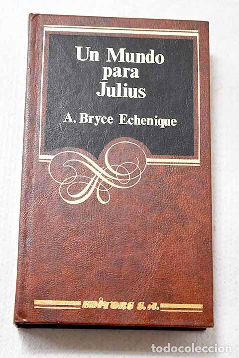 Livres: Un mundo para Julius.- Bryce Echenique, Alfredo