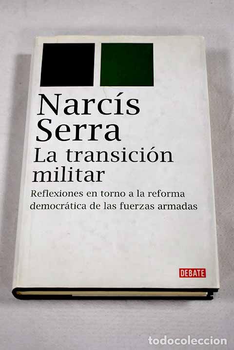 books: La transici&oacute;n militar: reflexiones en torno a la reforma democr&aacute;tica de las fuerzas armadas