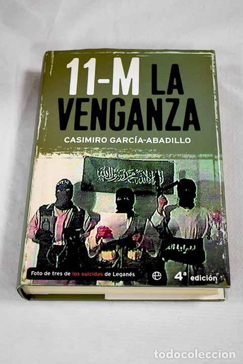 books: 11-M la venganza: Garc&iacute;a-Abadillo, Casimiro.- Garc&iacute;a-Abadillo, Casimiro