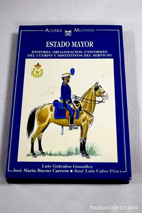 books: Estado Mayor: Gr&aacute;valos Gonz&aacute;lez, Luis.- Gr&aacute;valos Gonz&aacute;lez, Luis