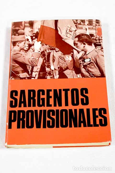 Livres: Sargentos provisionales.- Garate, Jose M.